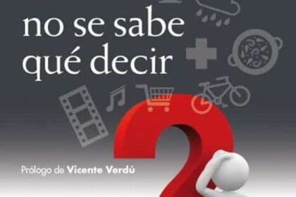 ¿Siempre Tienes La Respuesta Adecuada?: ‘Qué Decir Cuando No Se Sabe Qué Decir’ 2