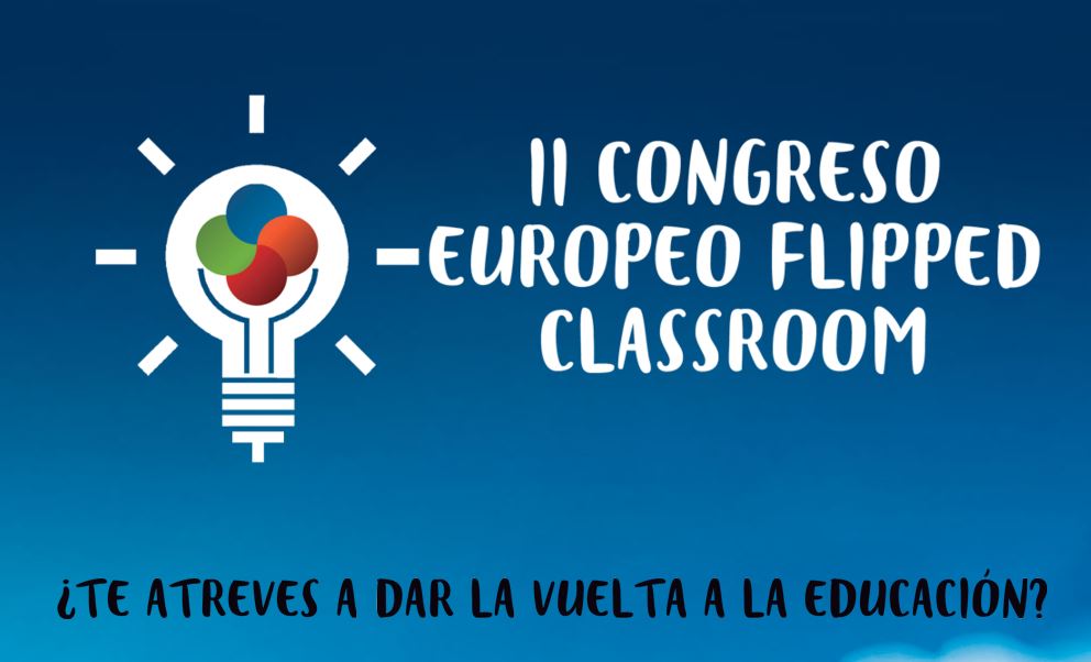 El Ii Congreso Europeo Flipped Classroom Llega A Zaragoza