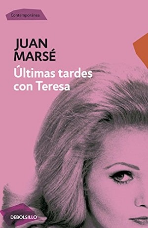 Últimas Tardes Con Teresa - Juan Marsé