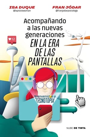 Acompañando A Las Nuevas Generaciones En La Era De Las Pantallas Uso Responsable Tecnología