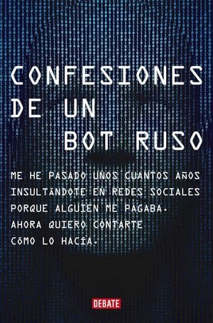 Confesiones De Un Bot Ruso