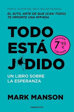 Todo Está Jodido. Un Libro Sobre Esperanza