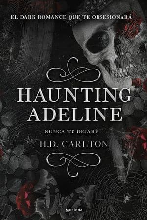 Hauting Adeline. Nunca te dejaré