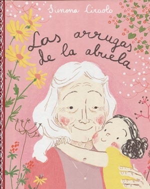 Las Arrugas De La Abuela Libros Sobre Abuelos