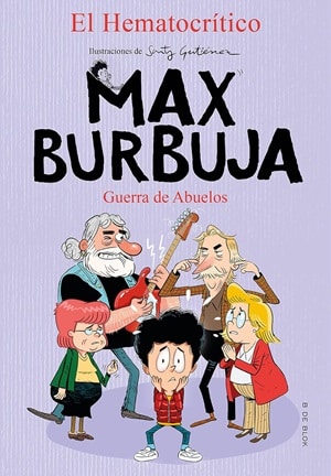 Max Burbuja: Guerra De Abuelos