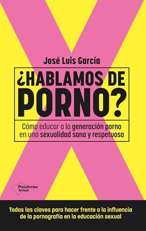 ¿Hablamos De Porno? Cómo Afecta La Pornografía